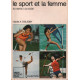 LE SPORT ET LA FEMME. Du mythe à la réalité