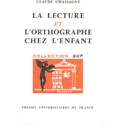 La lecture et l'orthographe chez l'enfant