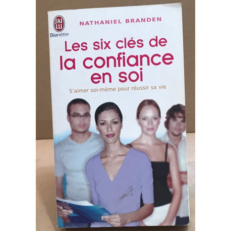 Les six clés de la confiance en soi