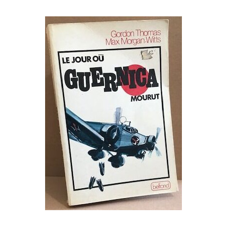Le Jour où Guernica mourut