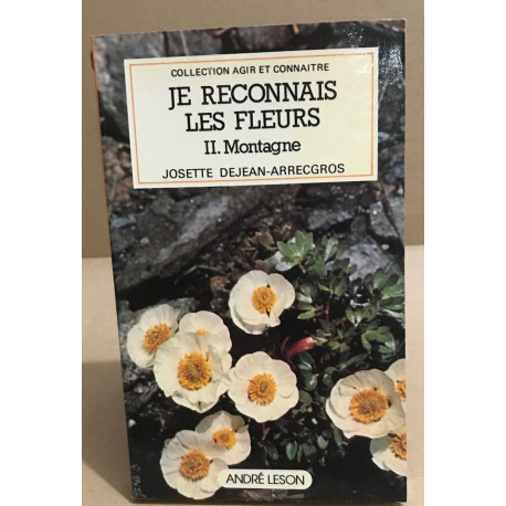 Je reconnais les fleurs / tome 2 : Montagne