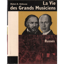 La vie des grands musiciens russes