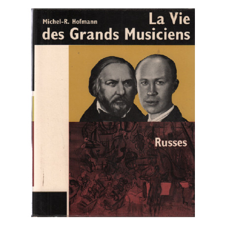 La vie des grands musiciens russes