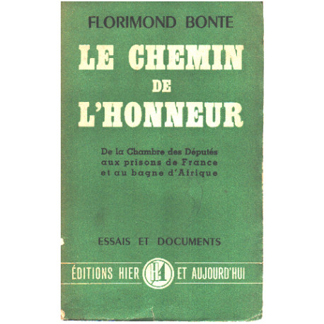 Le chemin de l'honneur / de la chambre des députés aux prisons de...