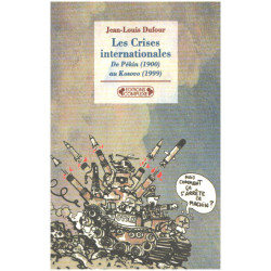 Les crises internationales : de Pékin 1900 au Kosovo 1999