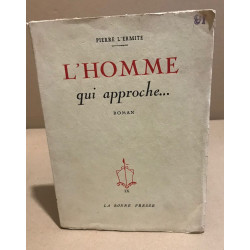 L'homme qui approche