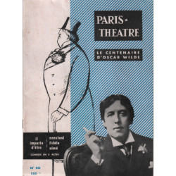 Paris-Théâtre N° 90. Le centenaire d'Oscar Wilde. Contient : Il...