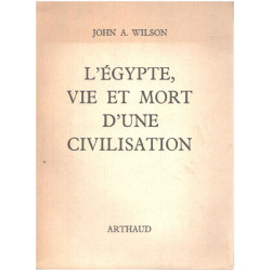 L'egypte vie et mort d'une civilisation