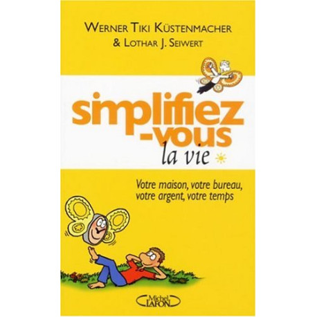 Simplifiez vous la vie