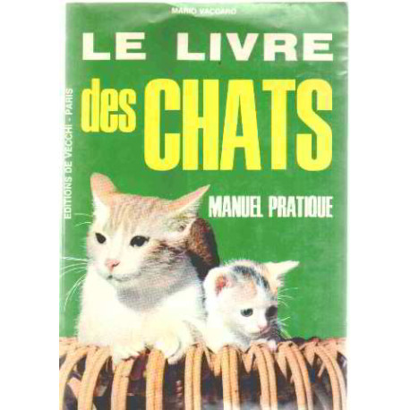 Le livre des chats / manuel pratique