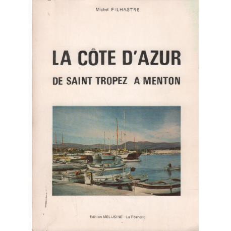 La cote d'azur de saint tropez à menton