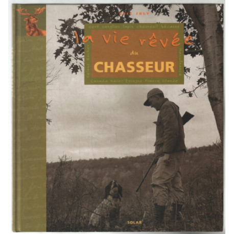 La Vie rêvée du chasseur