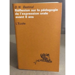 Reflexion sur pedagogie expression orale avant 8 ans
