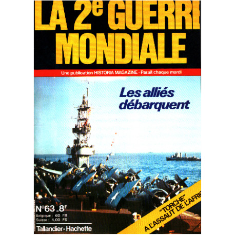 La 2° guerre mondiale n° 63 / les alliés débarquent