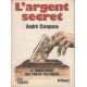 L'argent secret/ le financement des partis politiques