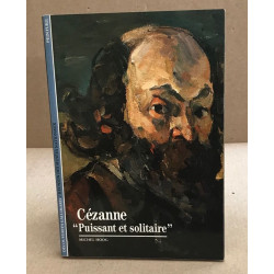 Cézanne puissant et solitaire