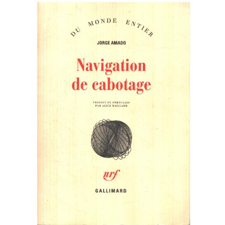 Navigation de cabotage: Notes pour des mémoires que je n'écrirai...
