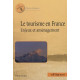 Le tourisme en France : enjeux et aménagement