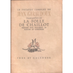 Variante IV / la folle de chaillot précédé d'un fragment de sdome...