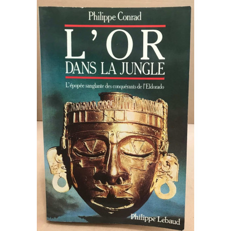 L'or dans la jungle