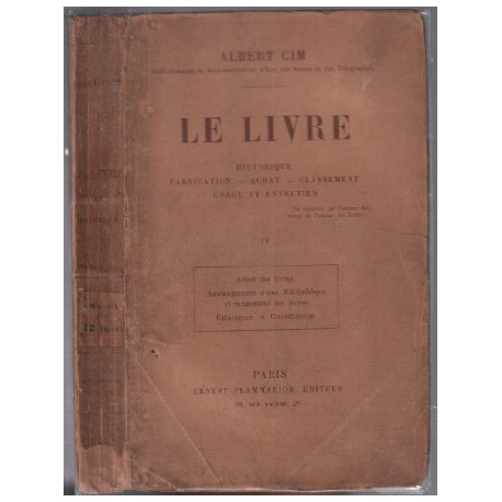 Le livre. Historique. Fabrication. Achat. Classement. Usage et...