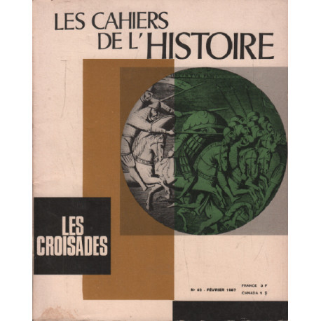 Les cahiers de l'histoire n° 63 / les croisades