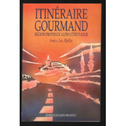 Les alpilles (itinéraire gourmand tome 4)
