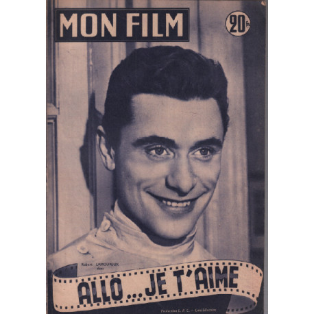 Allo ...je t'aime / Revue mon film n° 377 / robert lamoureux