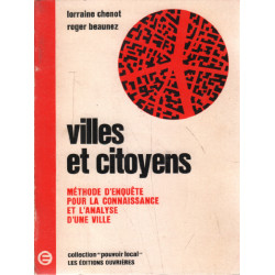 Villes et citoyens / methode d'enquete pour la connaissance et...