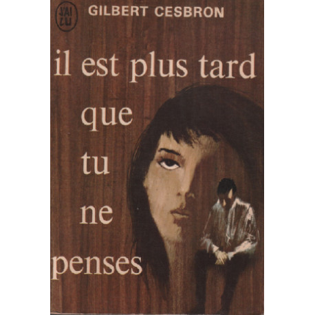 Il est plus tard que tu ne penses ( texte intégral )