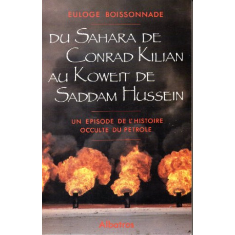 Du sahara de conrad kilian au koweit de saddam hussein.un episode...