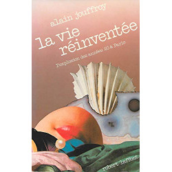 La vie réinventée - l'explosion des années 1920 à Paris
