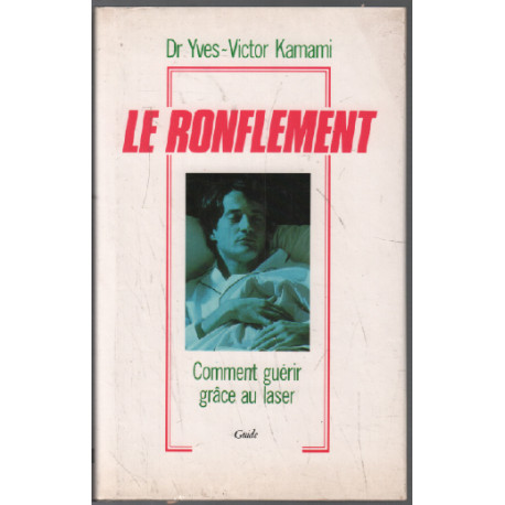 Le ronflement : comment guérir face au laser