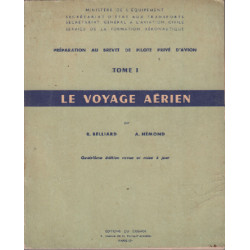 Le voyage aérien / tome 1 / préparation au brevet de pilote privé...