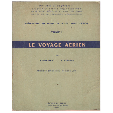 Le voyage aérien / tome 1 / préparation au brevet de pilote privé...