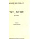 Toi même