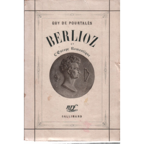 Berlioz ou l'europe romantique