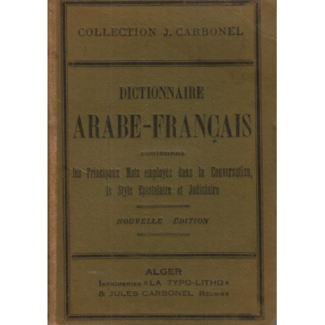 Dictionnaire Francais - Arabe (contenant les Principaux Mots...