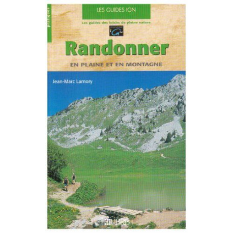 Randonner en plaine et en montagne