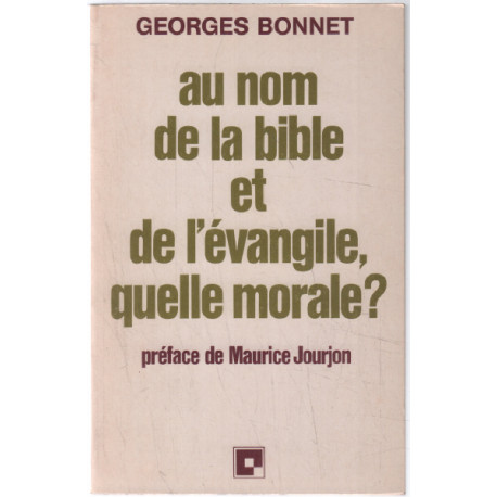 Au nom de la bible et de l'évangile quelle morale