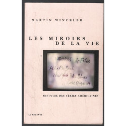 Les Miroirs de la vie : Histoire des séries Américaines