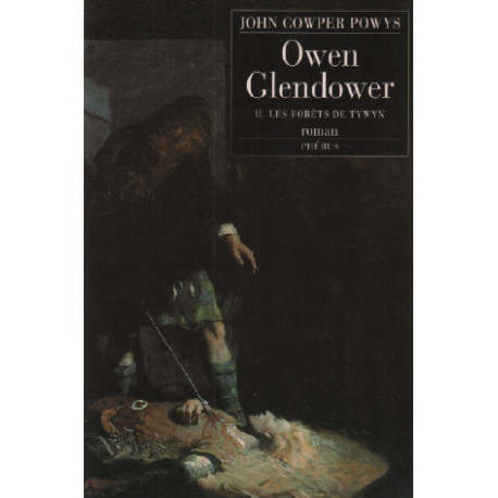 Owen Glendower tome 2 : Les forêts de Tywyn