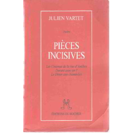 Pièces incisives: Théâtre