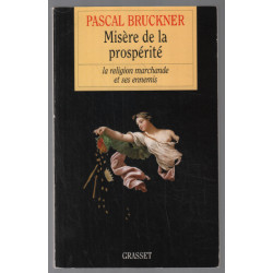 Misère de la prospérité : La Religion marchande et ses ennemis