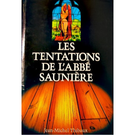 Les tentations de l'abbé Saunière