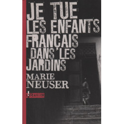 Je tue les enfants français dans les jardins