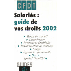 Salariés : guide de vos droits 2002