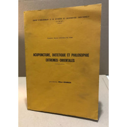 Acupuncture diététique et philosophie extremes-orientales