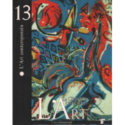 L'art contemporain / la grande histoire de l'art n°13