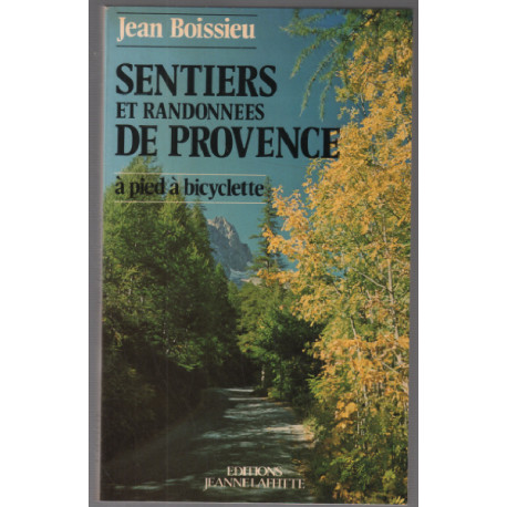 Sentiers et randonnées de provence (à pied à bicyclette)